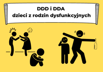 DDD i DDA - dorosłe dzieci z rodzin dysfunkcyjnych